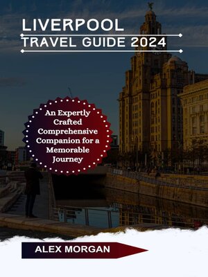 cover image of Liverpool Travel Guide 2024